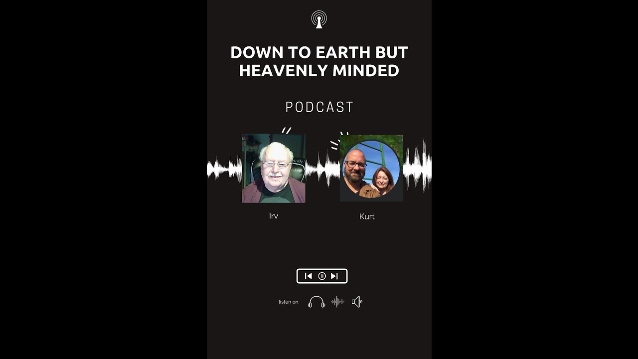 Interview with Kurt Risch on Down to Earth But Heavenly Minded Podcast