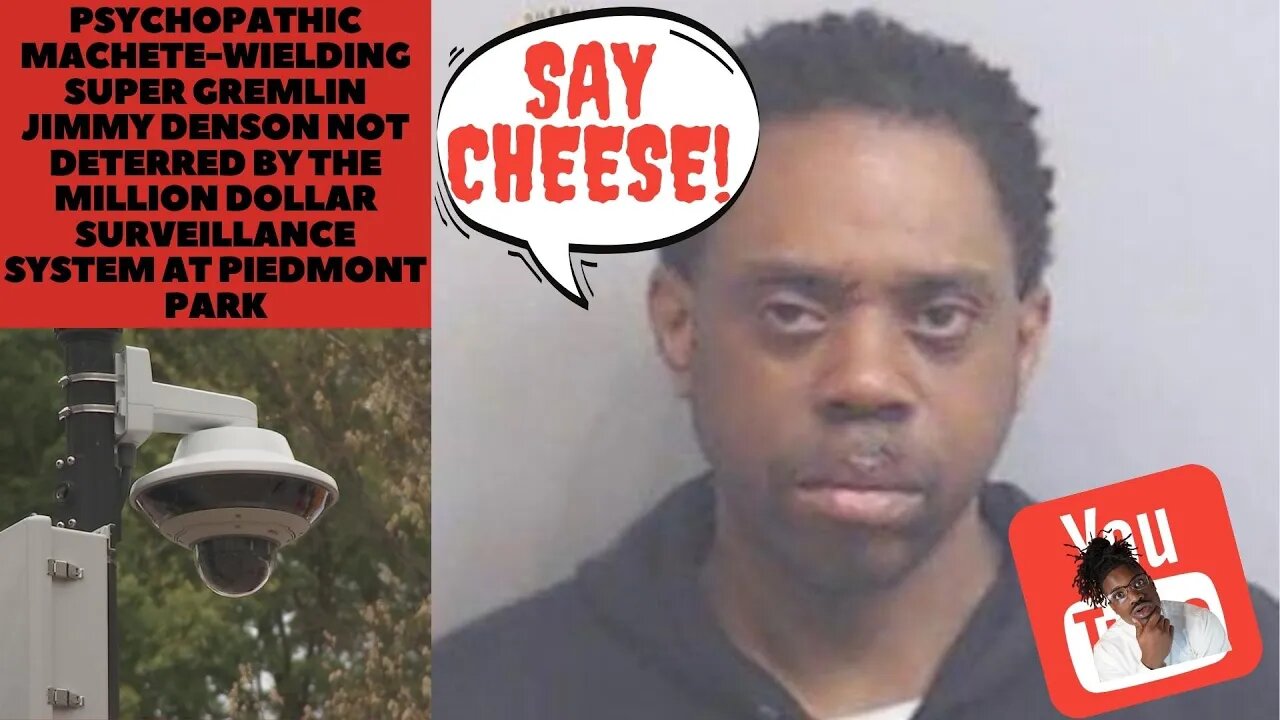 Machete Wielding Psycho Jimmy Denson Not Deterred By Million Dollar Camera System at Piedmont Park