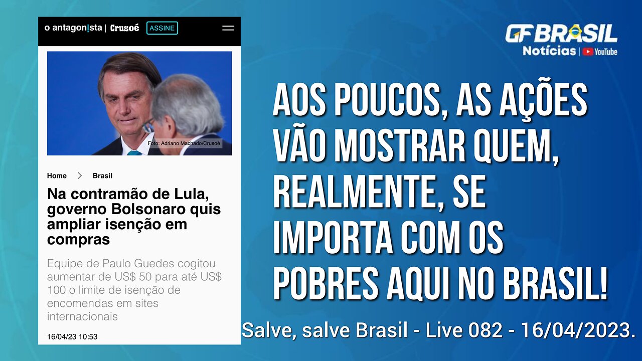 GF BRASIL Notícias - atualizações das 21h - domingão patriótico - Live 082 - 16/04/2023!