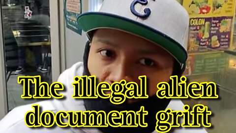 The illegal alien document grift