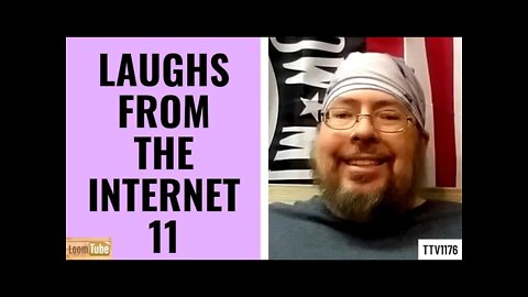 LAUGHS FROM THE INTERNET - 031221 TTV1176