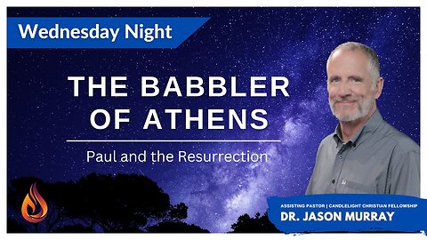 The Babbler of Athens | Pastor Jason Murray | 02/14/2024 - Edited