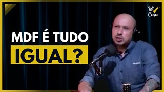 MDF É TUDO IGUAL? | Arauco do Brasil | Cortes do Mi Casa