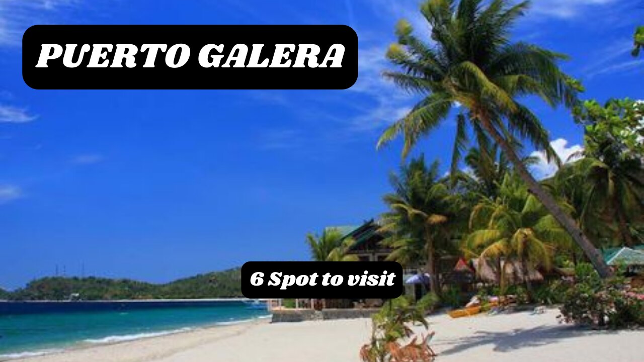 PUERTO GALERA: 6 Spots to add in your Itinerary