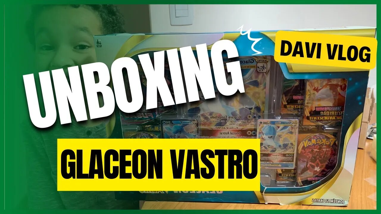 ABRINDO A BOX DA COLEÇÃO ESPECIAL GLACEON VASTRO