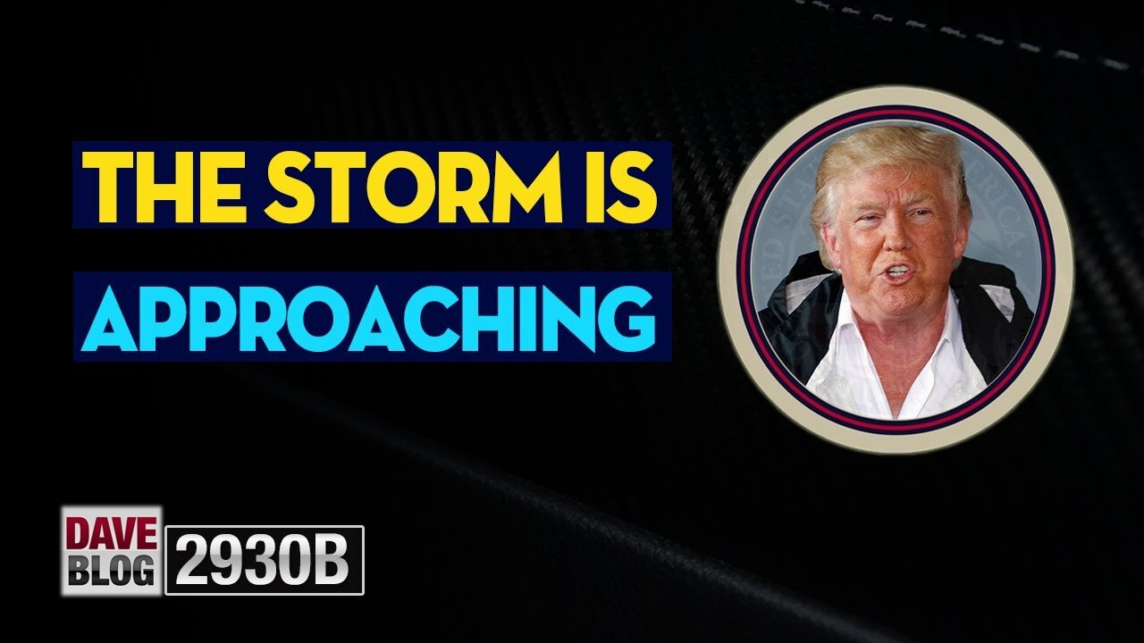 X22 REPORT EP.2930B/ DAVEBLOG 2930B UPDATE TODAY - APPROACHING