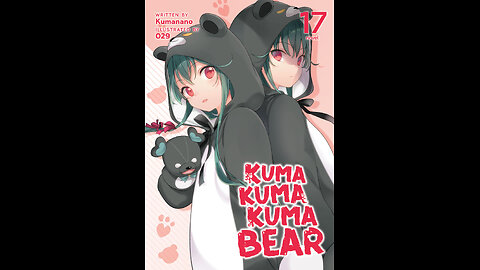 Kuma Kuma Kuma Bear Volume 17