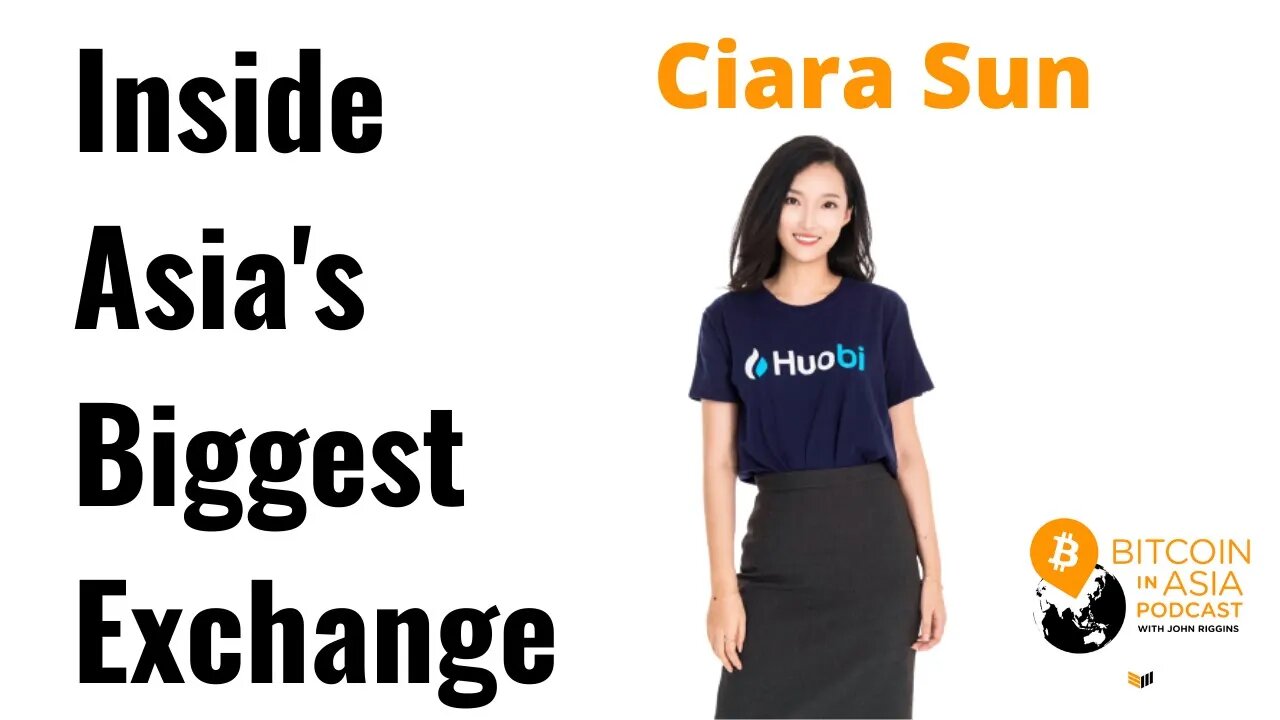 Growing a Global Bitcoin Company with Huobi's Ciara Sun Bitcoin in Asia 26