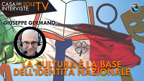 Giuseppe Germano: la cultura è la base dell’identità nazionale