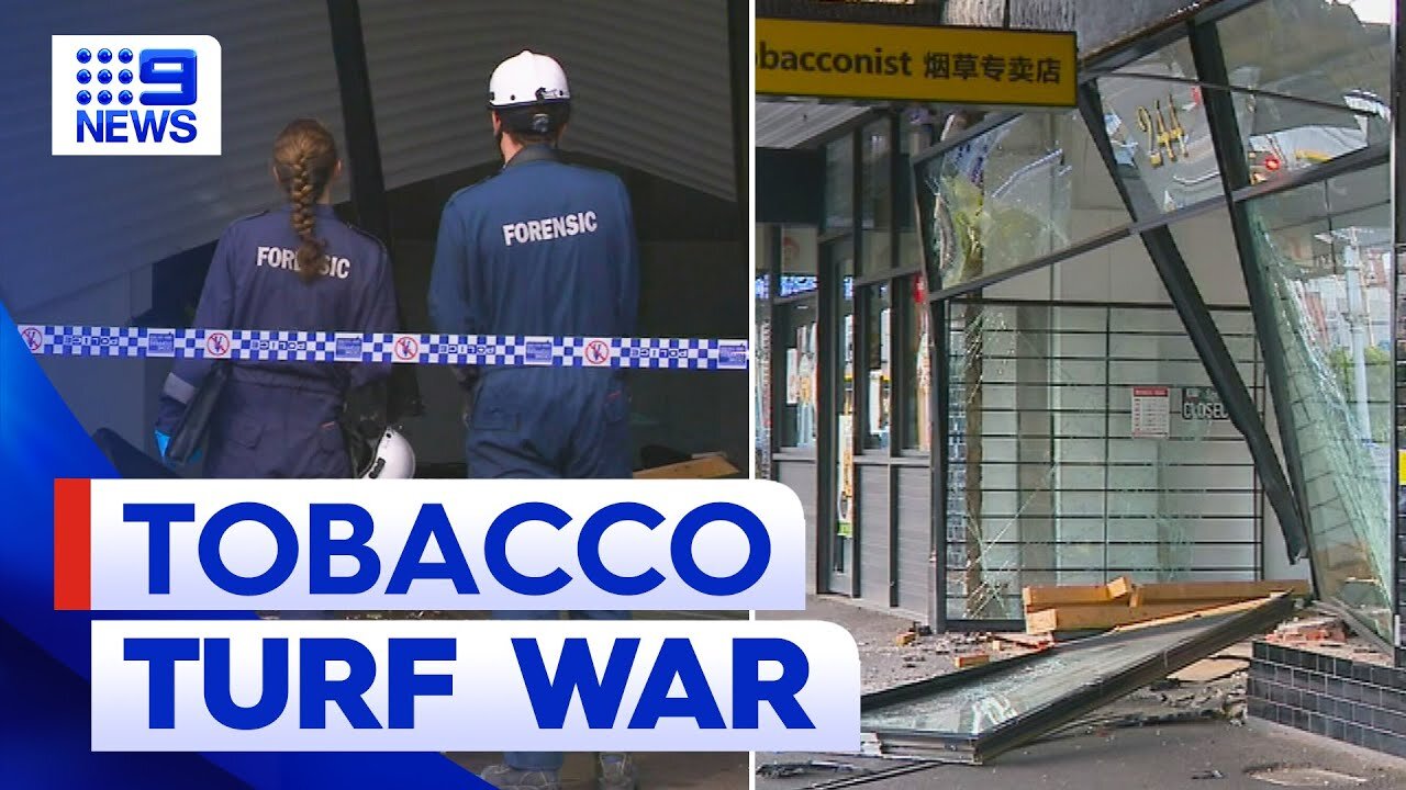 Melbourne shop becomes latest target of tobacco turf war | 9 News Australia