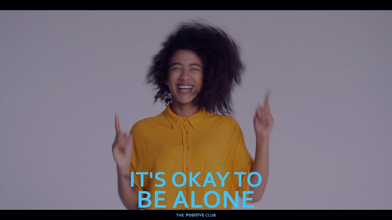 It's okay to be alone