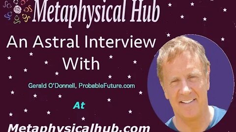 An Astral Interview with Gerald O'Donnell