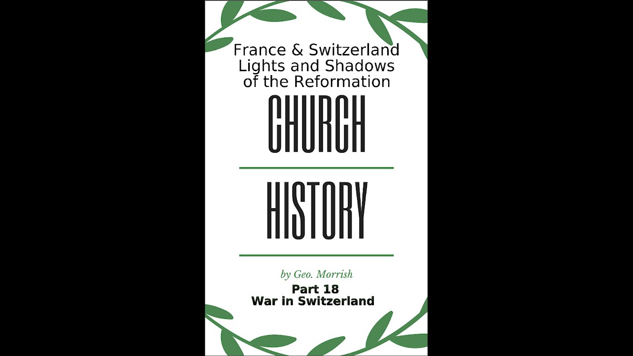 Church History, Part 18, War in Switzerland