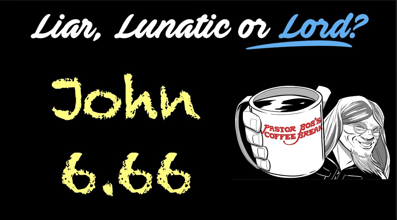 John 6.66 / PB’s Coffee Break