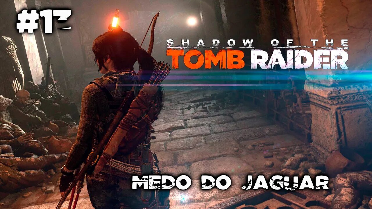 SHADOW OF THE TOMB RAIDER #13 - Medo do jaguar