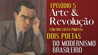 Dois poetas do Modernismo brasileiro - Arte e Revolução - (REPRISE)