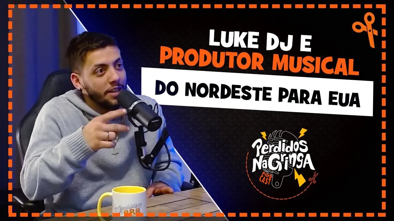 Luke - Dj e Produtor | Cortes Perdidos Na Gringa PDC