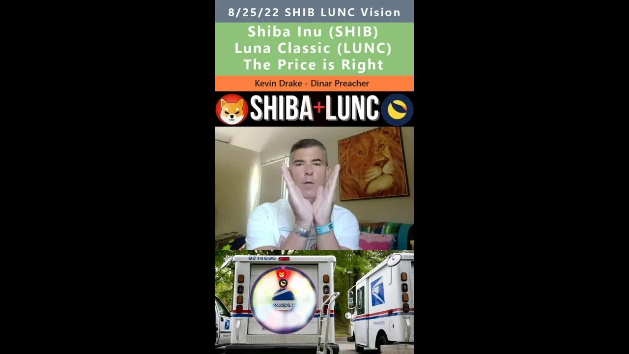 Shiba Inu (SHIB), Luna Classic (LUNC) the price is right vision - Kevin Drake 8/25/22