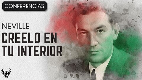 💥 CREELO EN TU INTERIOR ❯ Neville Goddard ❯ CONFERENCIA COMPLETA 📚