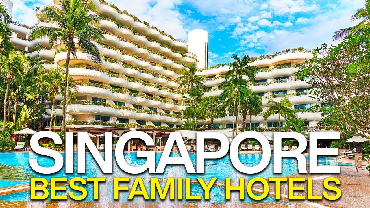 Top 10 Best Family Hotels in Singapore Price included