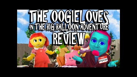 TRAILER - The Oogieloves in The Big Balloon Adventure Review