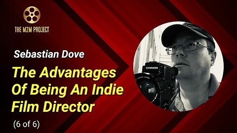 Make Your Own Movie: The Advantages Of Being An Indie Film Director (6 of 6)