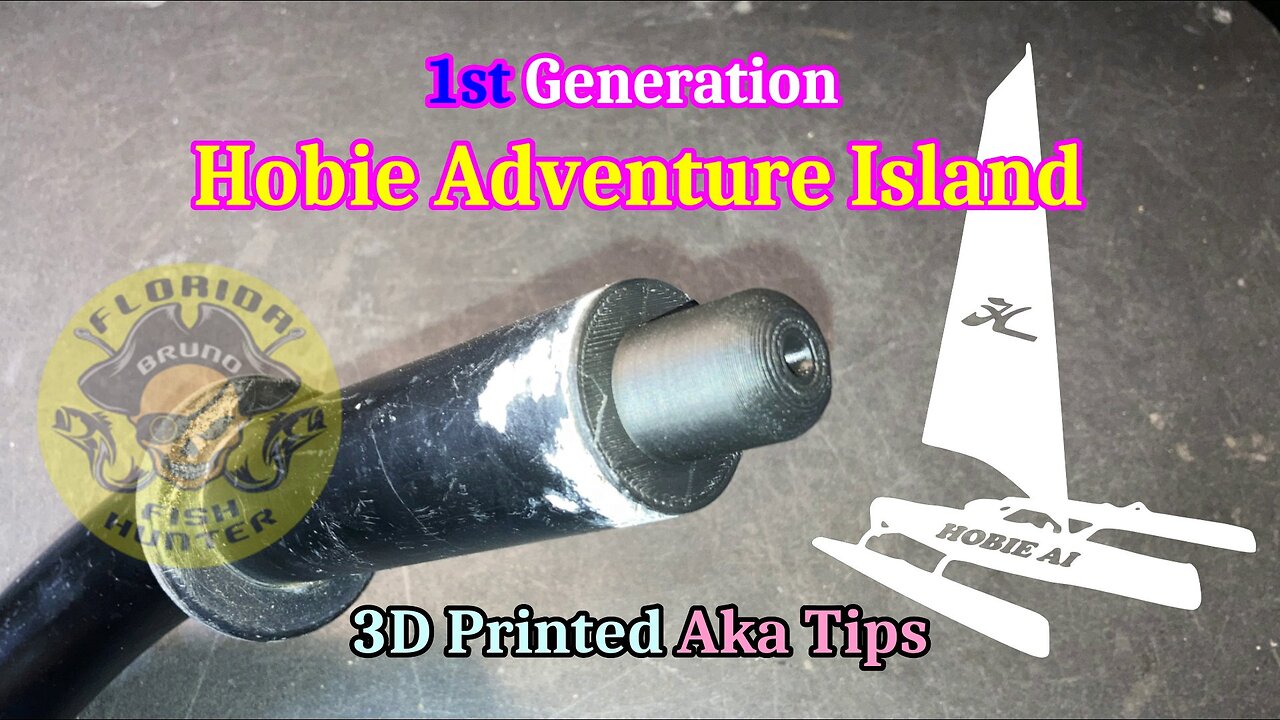 Hobie Adventure Island 3D Printed Aka End Tips - Florida Fish Hunter