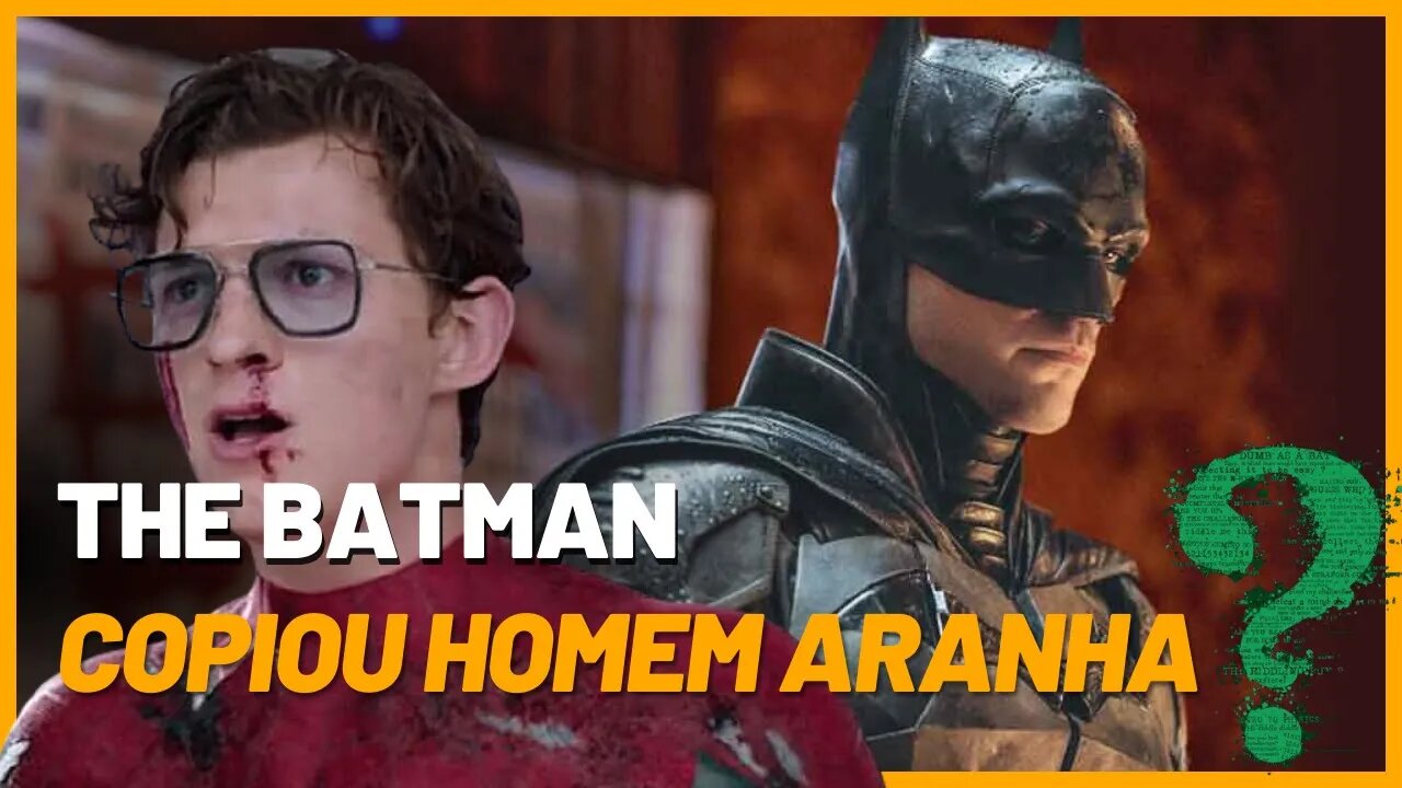 THE BATMAN É UMA CÓPIA DE HOMEM ARANHA! DC COPIOU A FÓRMULA MARVEL NA CARA DURA.