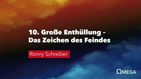 10. Große Enthüllung - das Zeichen des Feindes # Ronny Schreiber # Omega Konflikt