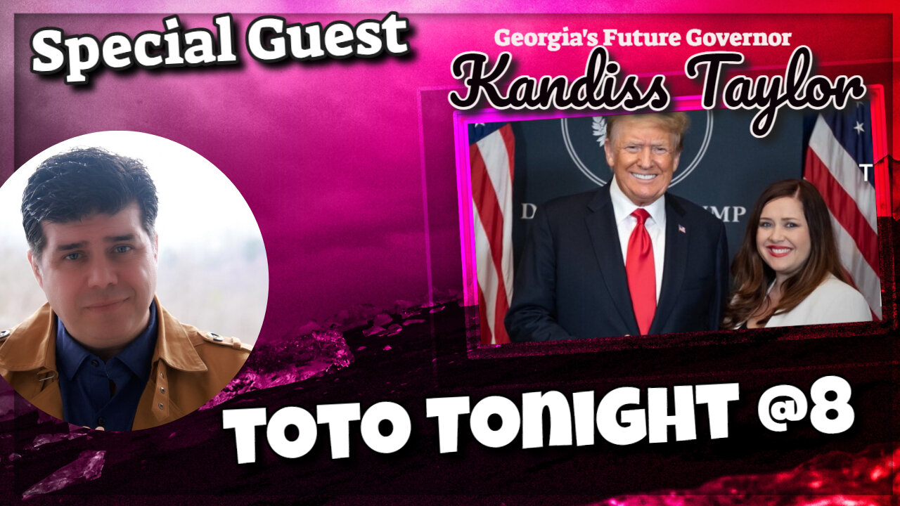 Toto Tonight LIVE 11/15/21 - Special Guest KANDISS TAYLOR for Governor of Georgia