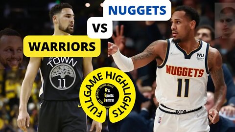 DENVER NUGGETS VS GOLDEN STATE WARRIORS FULL GAME HIGHLIGHTS