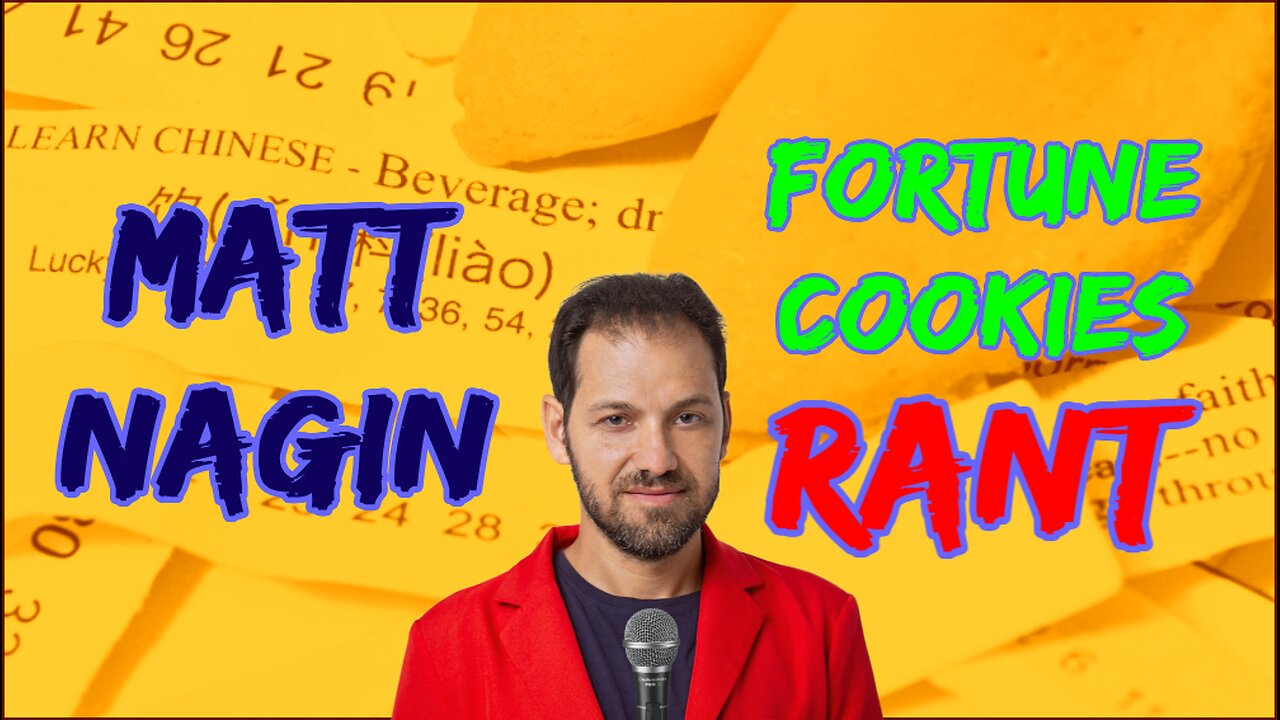 Matt Nagin (Fortune Cookies Rant)