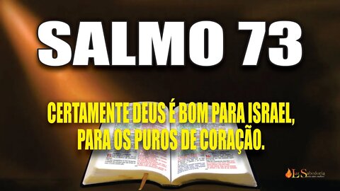 Livro dos Salmos da Bíblia: Salmo 73