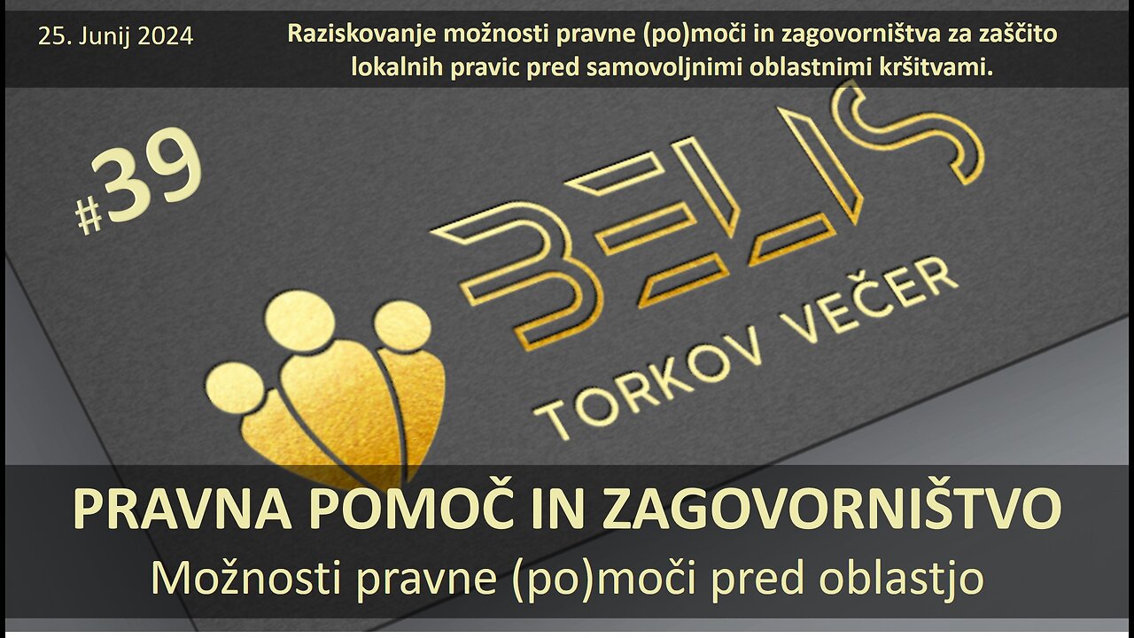 #39. Torkov Večer - PRAVNA POMOČ IN ZAGOVORNIŠTVO (Možnosti pravne moči pred oblastjo)