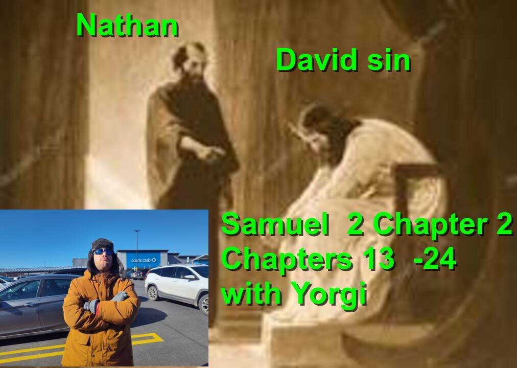 Samuel 2 Part 2 Chapter 13-24 with Friendly Yorgi