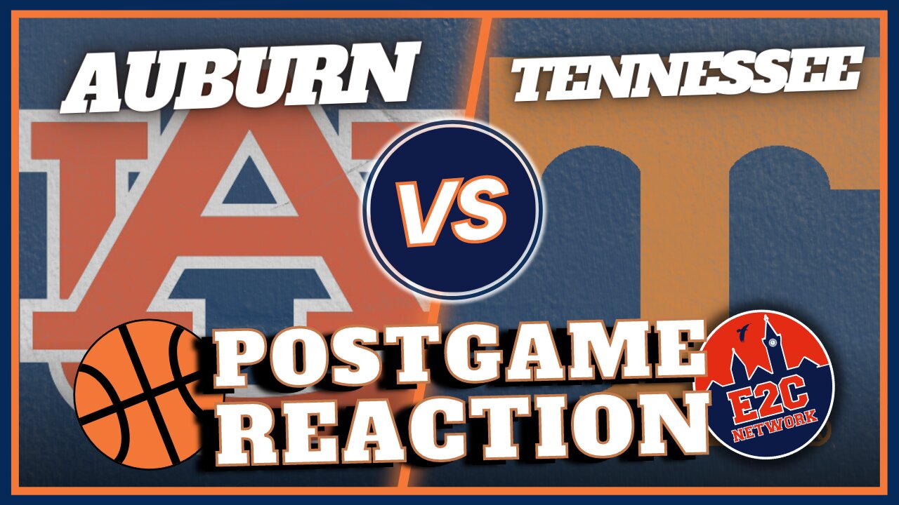 Auburn vs. Tennessee | Let's Talk About It! | BASKETBALL POSTGAME REACTION