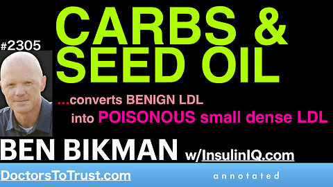 BEN BIKMAN | CARBS & SEED OIL …converts BENIGN LDL into POISONOUS small dense LDL