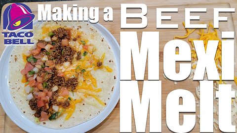 Bringing Back the Beef Meximelt from Taco Bell