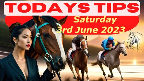 Horse Race Tips Saturday 3rd June 2023 :❤️Super 9 Free Horse Race Tips🐎📆Get ready!😄