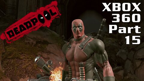 Deadpool (2013) XBOX 360 Gameplay Part 15