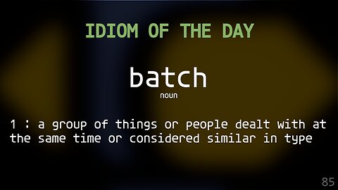 Word Of The Day 085 - 'batch'