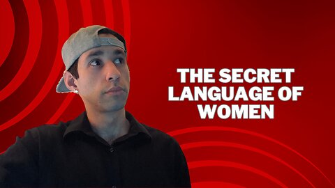 The Secret Language of Women