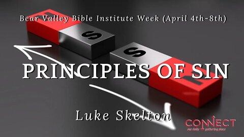 "Manasseh: The Principles of Sin" - Luke Skelton - CONNECT - 4/5/2022