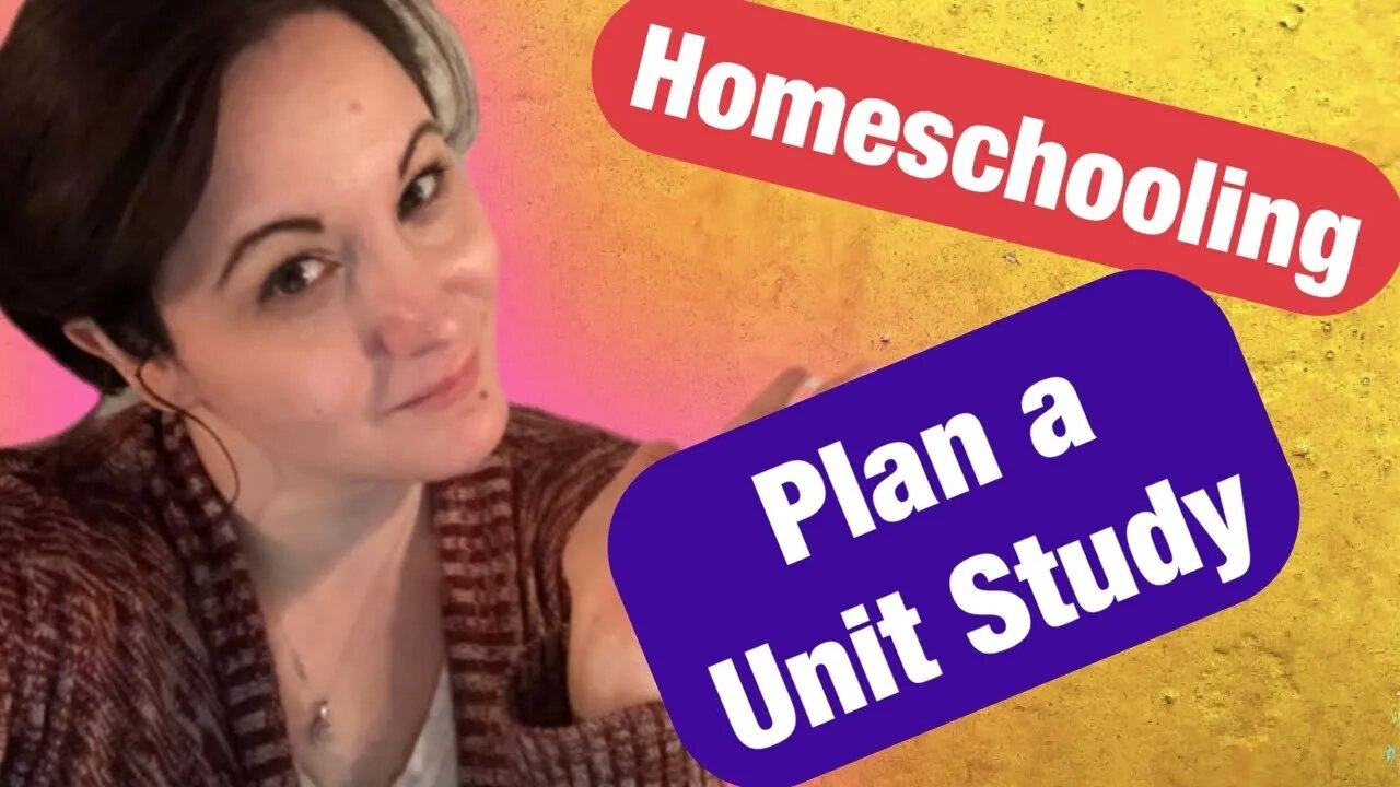 How to Plan a Unit Study/ April Unit Study Topics for Homeschooling / Unschooling Made Easy