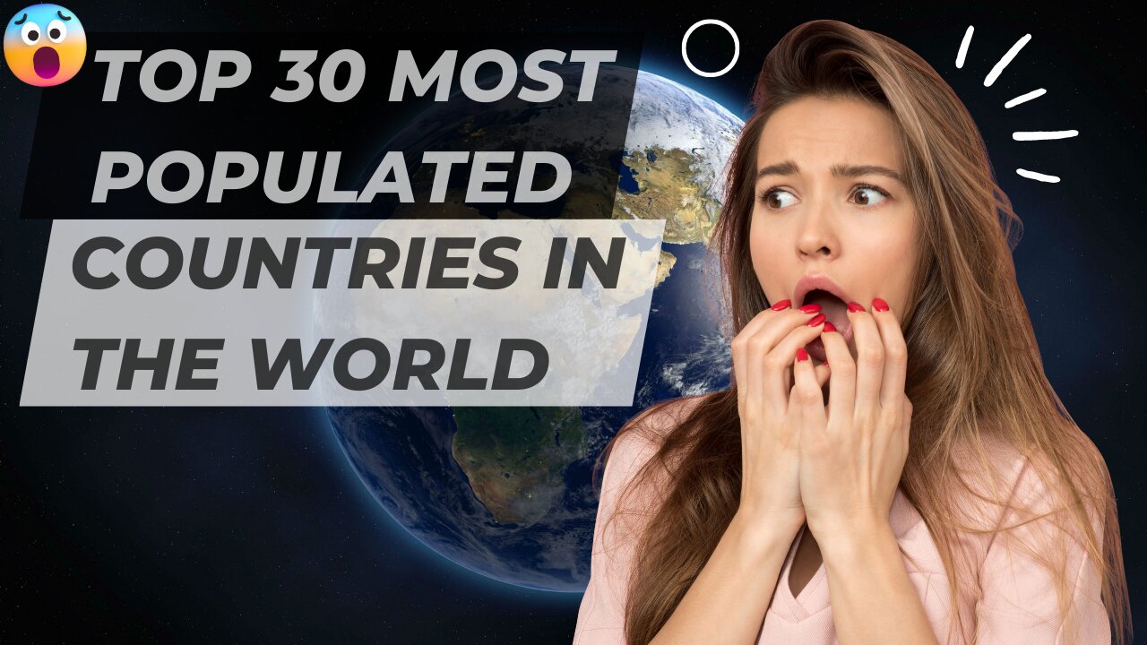 Top 30 Most Populated Countries in the World | Population Diversity of 30 Countries 🌎👥