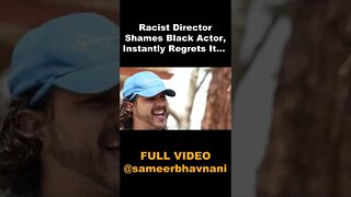 Racist Director Shames Black Actor, Instantly Regrets It #shorts #sameerbhavnani