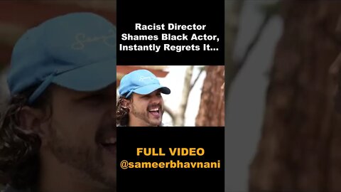 Racist Director Shames Black Actor, Instantly Regrets It #shorts #sameerbhavnani