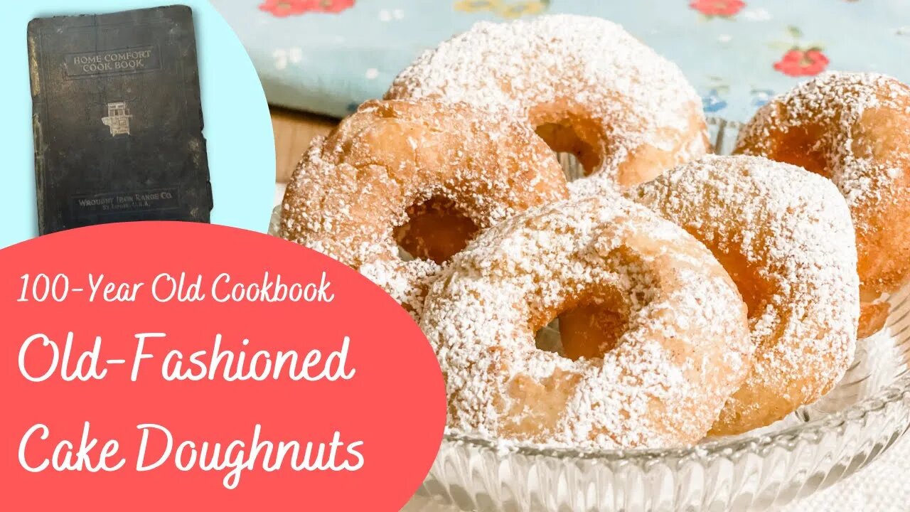 How to Make Old-Fashioned Cake Doughnuts - A Recipe from a 100-year-old cookbook - Easy, no yeast!