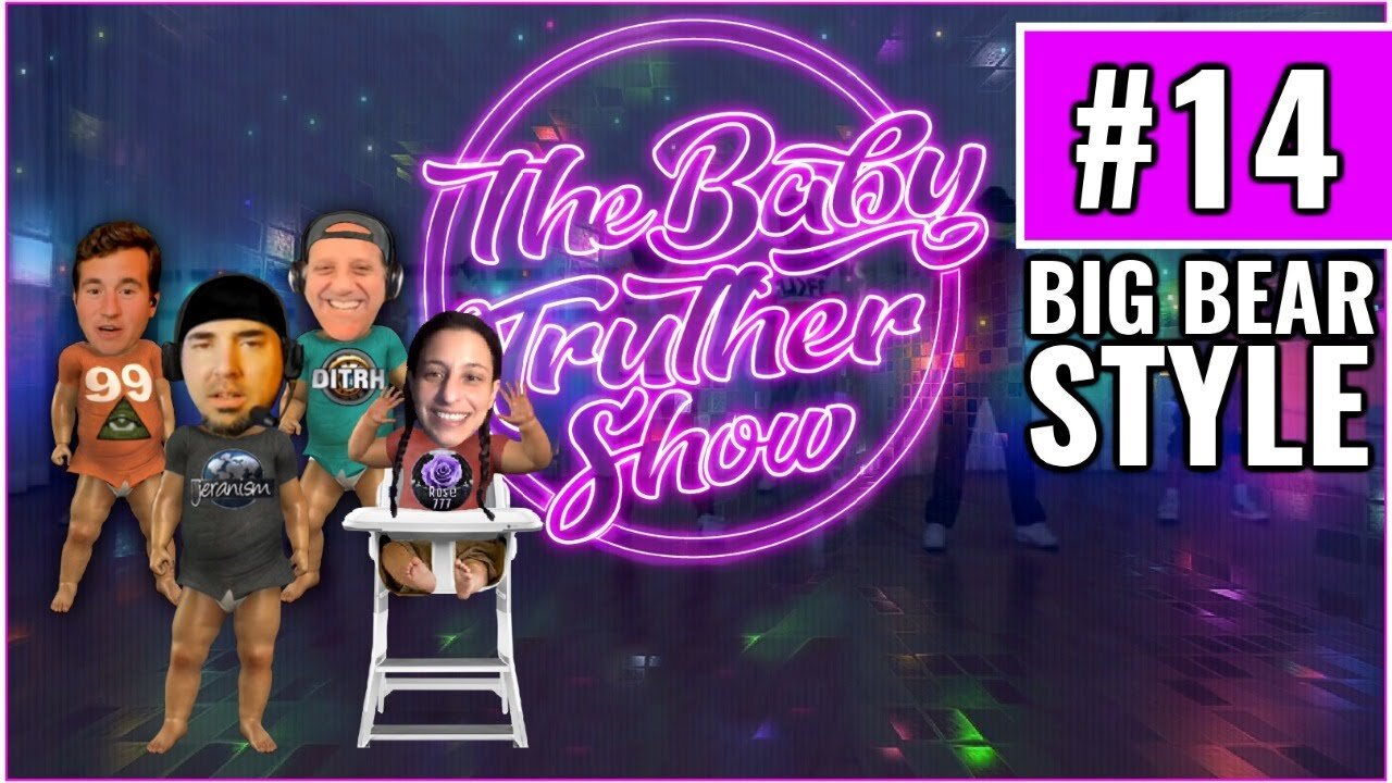 [cryptoism] The Baby Truther Show #14 - Big Bear Style! DITRH, Rose777, Stein, Me [Jul 22, 2021]