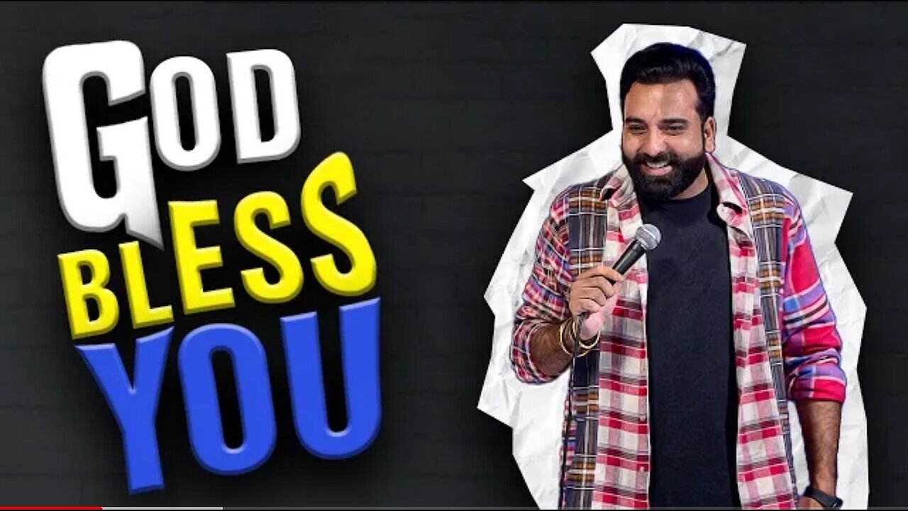 God Bless You | Stand Up Comedy | Full Comedy